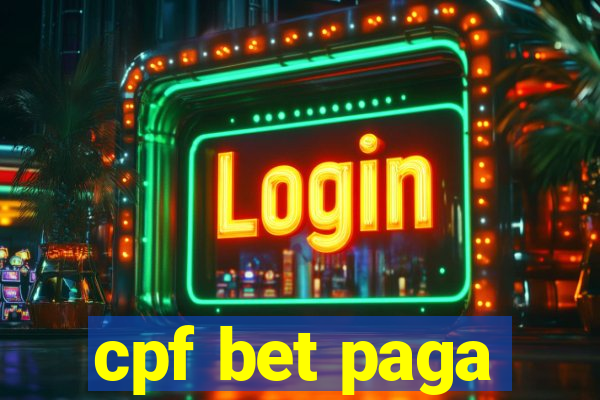 cpf bet paga